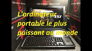 L'ordinateur portable le plus puissant au monde !