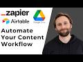 Automate 99% Of Your Content Workflow with Zapier, Airtable, and Google Drive [Full Guide 2026]