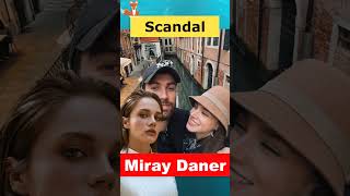 Miray Daner made a scandal with her boyfriend