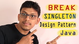 Singleton no more !! How to break Singleton design pattern in Java