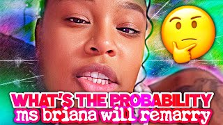 Statistically Will Ms Briana Remarry