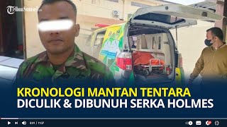 Kronologi Mantan Tentara Andreas Sianipar Diculik \u0026 Dibunuh Serka Holmes, Dituduh Penggelapan Mobil