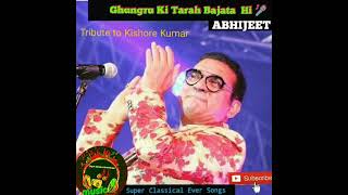 Ghunghroo Ki Tarah Bajata hi- Abhijeet bhattacharya || Tribute to legendary singer Kishore Kumar