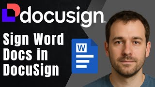 DocuSign: How to Sign a Word Document (2025 Quick eSignature Tutorial for DOCX Files)