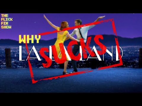 Why I Think La La Land Sucks – A Critical Analysis