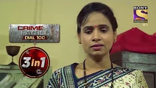 Crime Patrol Dial 100 | Episodes 165 To 167 | 3 In 1 Webisodes