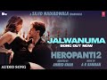 jalwanuma full audio song heropanti 2 golden trending music 🎵