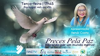 PRECES PELA PAZ | ILENÓI COSTA | #239 Tarde