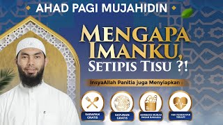 🔴MENGAPA IMANKU SETIPIS TISU  !!?? - Ust. Rifky Ja'far Thalib