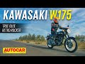 Kawasaki W175 review - Sweet, simple, pricey | First Ride | Autocar India