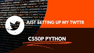 CS50P Python | Week 2 | Loops | Problem Set 2 | Just setting up my twttr