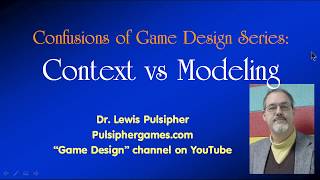 Confusions of game design: context vs modeling