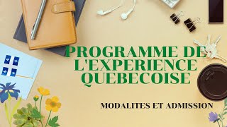 LE PROGRAMME DE L'EXPERIENCE QUEBECOISE - PEQ -  THE QUEBEC EXPERIENCE PROGRAM - CANADA