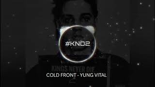 Cold Front - Yung Vital #KND2