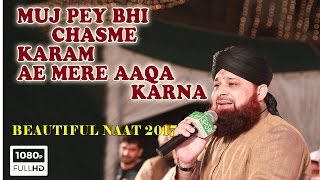 Mujh Pe Bhi Chashme Karam Mere Aaqa karna by Owais Raza Qadri full HD 1080P