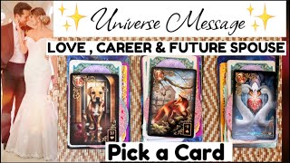 UNIVERSE MESSAGE 👼 LOVE ❤️ , CAREER💰\u0026 FUTURE SPOUSE 💍 PICK A CARD  #tarotreading #universemessage