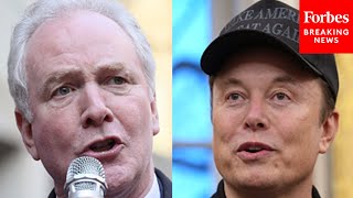 Van Hollen: Musk Is Taking Over The ‘Levers Of Government’ So He And Trump ‘Can Serve Billionaires’