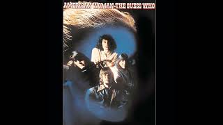 The Guess Who - American Woman (2024 Stereo Mix)