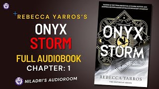 Onyx Storm by Rebecca Yarros - Full Dramatized Audiobook | Chapter: 1 | Niladri's Audioroom