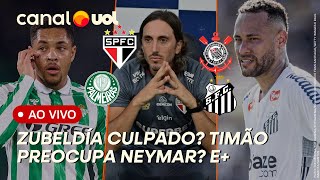 SÃO PAULO DECEPCIONA! CULPA DO ZUBELDÍA? VEJA O ALVO DO PALMEIRAS! CORINTHIANS PREOCUPA NEYMAR? E+