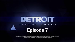 Detroit become human episode 7