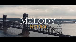 Kevro - Melody (Official Video)