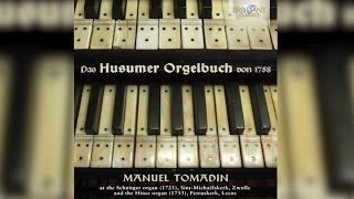 Das Husumer Orgelbuch von 1758 (Full Album) played by Manuel Tomadin