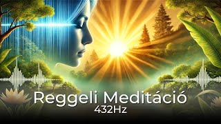 Reggeli Meditáció | Feszültségoldás és Tudatosság egy Produktív naphoz