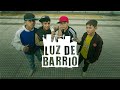 Luz De Barrio - Hablando A Tu Conciencia (Video Oficial)