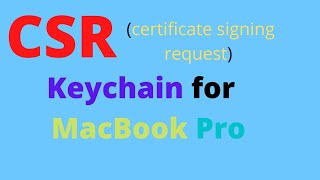 How to Create a Certificate Signing Request (CSR) in macOS Keychain Access