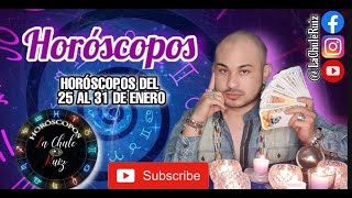 HORÓSCOPOS  25 DE ENERO AL 31