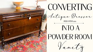 DIY: Converting Antique Dresser into a Powder Room Vanity