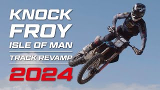 KNOCK FROY ISLE OF MAN - Track Revamp 2024