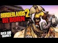 Borderlands 2 Reborn - The Best Way To Play BL2 In 2019! (Huge Modpack w/ 500+ Changes)