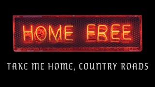 John Denver - Take Me Home, Country Roads (Home Free Cover) (Official Music Video)