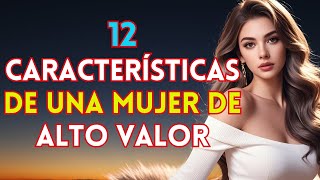 12 Características De Una Mujer Muy Valiosa | Estoicismo