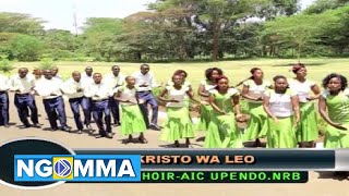 WAKRISTO WA LEO - AIC UPENDO NEEMA CHOIR