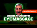 Secrets of Chinese Acupressure Eye Massage with Daniel Orlansky | Yoga Instructor