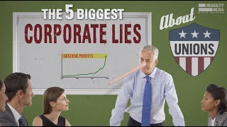 The 5 Biggest Corporate Lies About Unions | Robert Reich