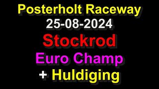 Posterholt Raceway 25-08-2024 Stockrod Euro Champ + Huldiging (17'54)