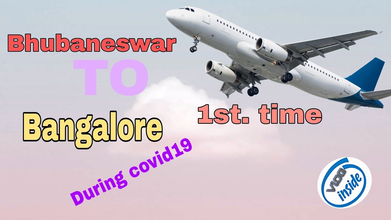 Bhubaneswar To Bangalore Journey During Covid-19 - YouTube