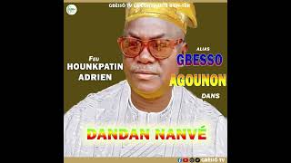 FEU HOUNKPATIN Adrien Alias GBESSO AGOUNON dans DANDAN NANVE