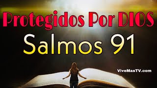 🔥 SALMOS 91 | Protegidos por DIOS