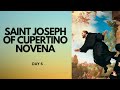 Day 6 - SAINT JOSEPH OF CUPERTINO NOVENA | Patron Saint of Exam Takers | Catholic Novena