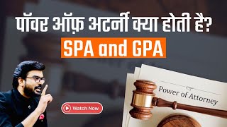 Power of Attorney || SPA and GPA|| The law || Important provisions || MJ Sir