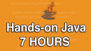 Hands-on Java - All-in-One Tutorial Series (7 HOURS!)