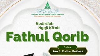 Ngaji Kitab Fathul Qorib - Gus A. Dahlan Bukhori