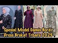 70+ Model Gamis Bordir Mevvah Dan Dress Brukat Modern Terbaru Siap Sambut Lebaran 2025