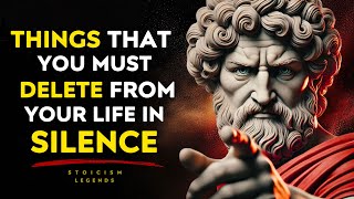 10 Things You Should Quietly Eliminate from Your Life – Stoic Philosophy Guide to Growth | Stoicism