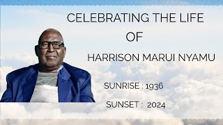 CELEBRATING THE LIFE OF HARRISON MARUI NYAMU